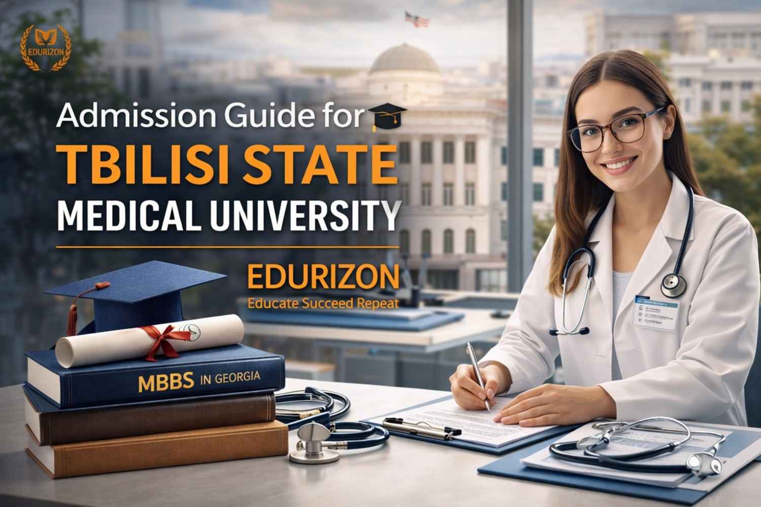 Admission Guide for Tbilisi State Medical University – Edurizon